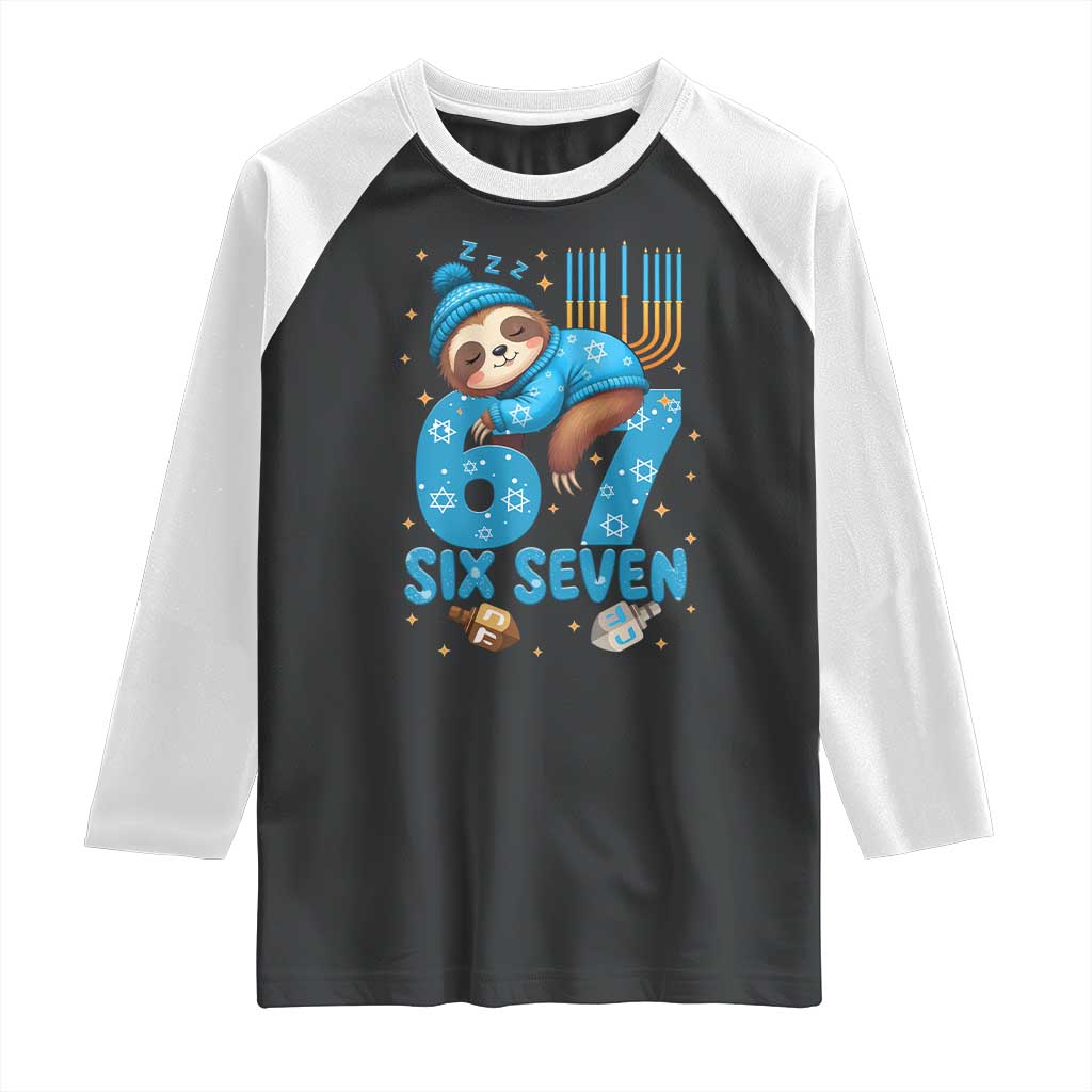 67 Six Seven Meme Raglan Shirt Funny Hanukkah Sloth TS14 Black White Print Your Wear