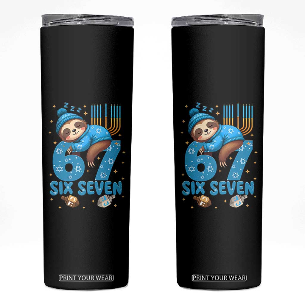 67 Six Seven Meme Skinny Tumbler Funny Hanukkah Sloth TS14 Black Print Your Wear