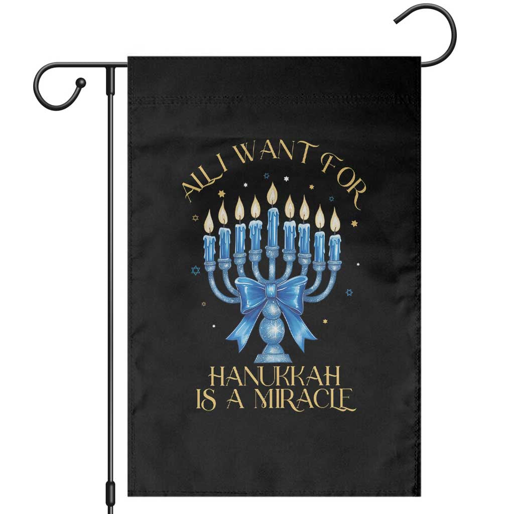 Funny Hanukkah Garden Flag All I Want For Chanukkah Is A Miracle TS14 Black Print Your Wear