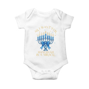 Funny Hanukkah Baby Onesie All I Want For Chanukkah Is A Miracle TS14 White Print Your Wear