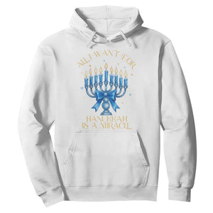 Funny Hanukkah Hoodie All I Want For Chanukkah Is A Miracle TS14 White Print Your Wear