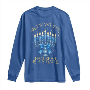Funny Hanukkah Long Sleeve Shirt All I Want For Chanukkah Is A Miracle TS14 Royal Blue Print Your Wear