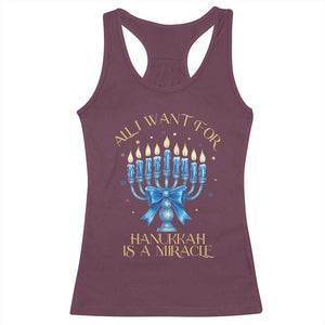 Funny Hanukkah Racerback Tank Top All I Want For Chanukkah Is A Miracle TS14 Maroon Print Your Wear