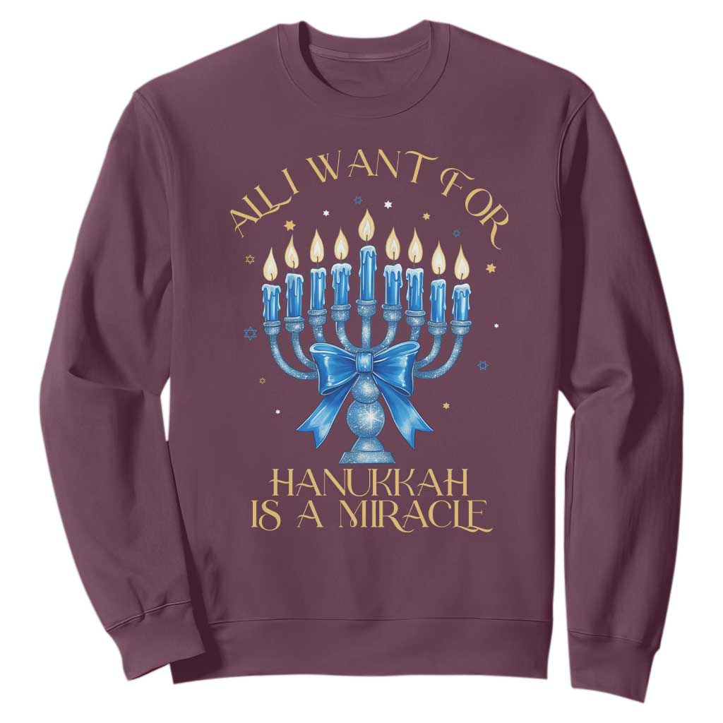 Funny Hanukkah Sweatshirt All I Want For Chanukkah Is A Miracle TS14 Maroon Print Your Wear