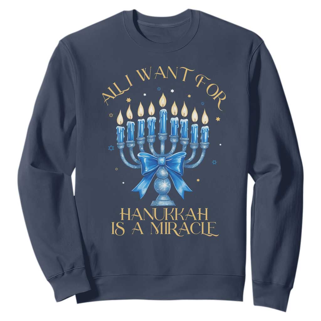 Funny Hanukkah Sweatshirt All I Want For Chanukkah Is A Miracle TS14 Navy Print Your Wear