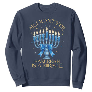 Funny Hanukkah Sweatshirt All I Want For Chanukkah Is A Miracle TS14 Navy Print Your Wear
