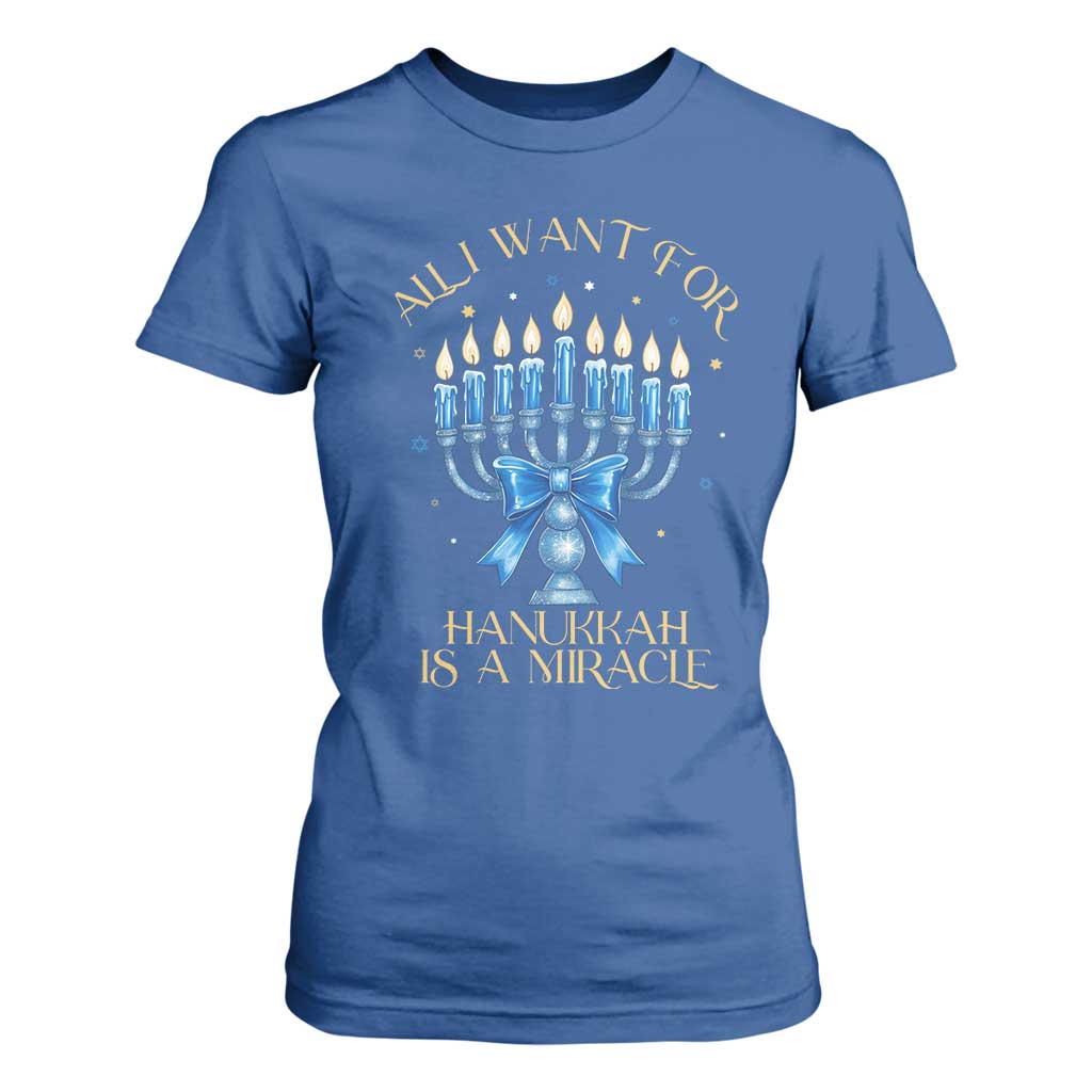 Funny Hanukkah T Shirt For Women All I Want For Chanukkah Is A Miracle TS14 Royal Blue Print Your Wear