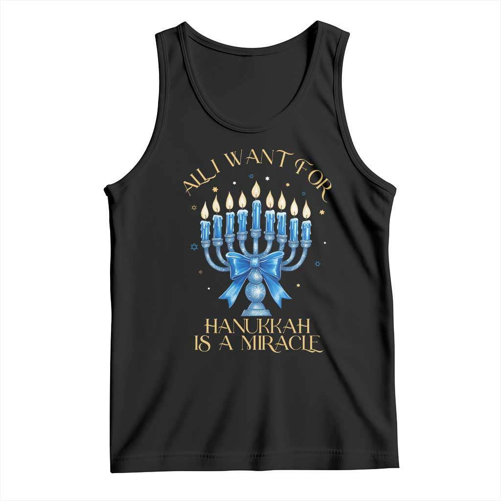 Funny Hanukkah Tank Top All I Want For Chanukkah Is A Miracle TS14 Black Print Your Wear