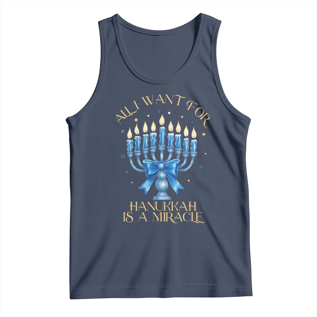 Funny Hanukkah Tank Top All I Want For Chanukkah Is A Miracle TS14 Navy Print Your Wear
