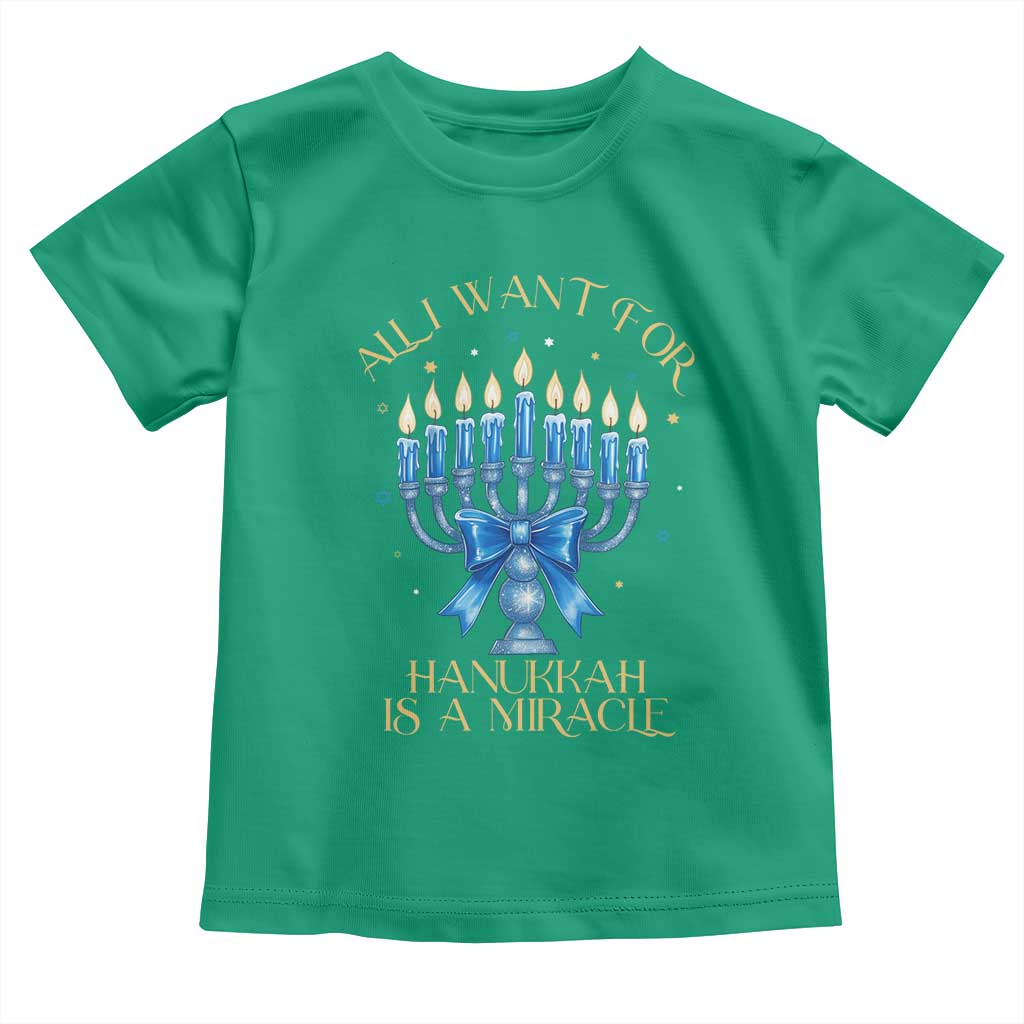 Funny Hanukkah Toddler T Shirt All I Want For Chanukkah Is A Miracle TS14 Irish Green Print Your Wear