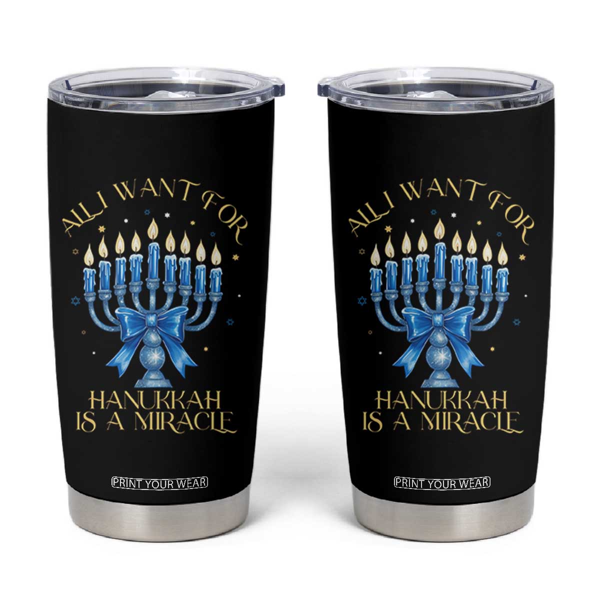 Funny Hanukkah Tumbler Cup All I Want For Chanukkah Is A Miracle TS14 Black Print Your Wear