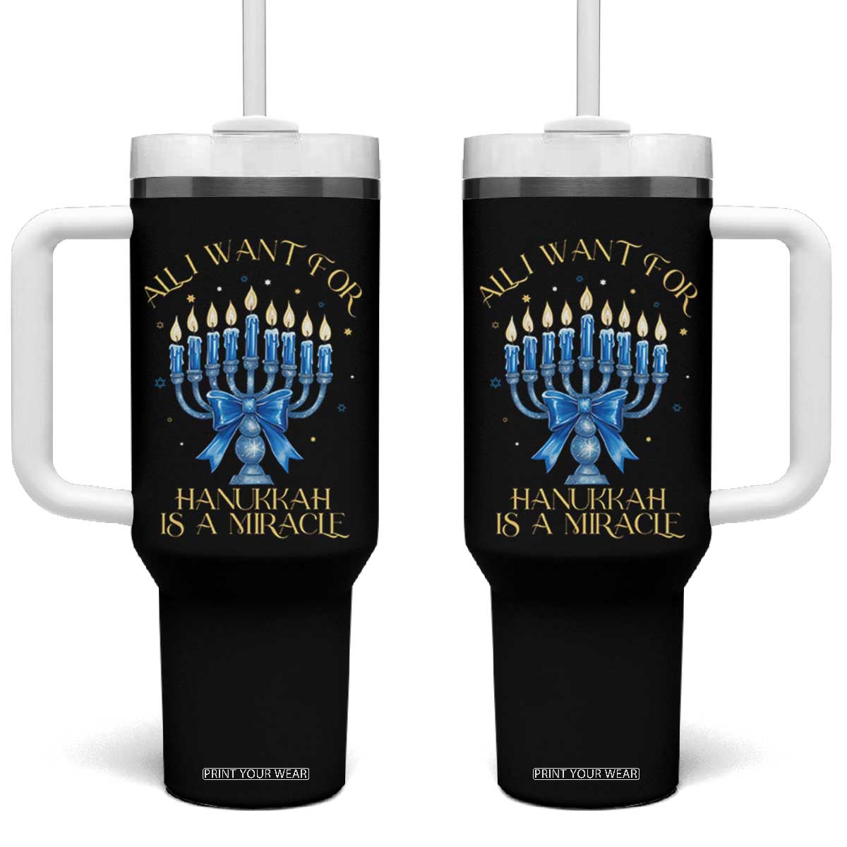 Funny Hanukkah Tumbler With Handle All I Want For Chanukkah Is A Miracle TS14 One Size: 40 oz Black Print Your Wear