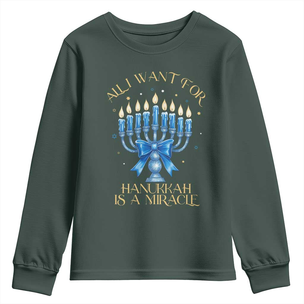 Funny Hanukkah Youth Sweatshirt All I Want For Chanukkah Is A Miracle TS14 Dark Forest Green Print Your Wear