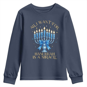 Funny Hanukkah Youth Sweatshirt All I Want For Chanukkah Is A Miracle TS14 Navy Print Your Wear