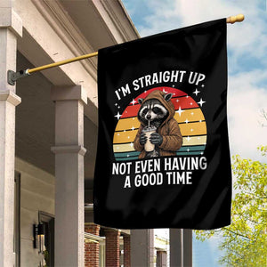 Funny Raccoon Meme Garden Flag I Am Straight Up Not Even Having A Good Time TS14 Print Your Wear
