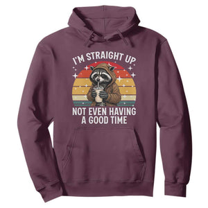 Funny Raccoon Meme Hoodie I Am Straight Up Not Even Having A Good Time TS14 Maroon Print Your Wear