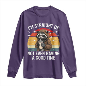 Funny Raccoon Meme Long Sleeve Shirt I Am Straight Up Not Even Having A Good Time TS14 Purple Print Your Wear