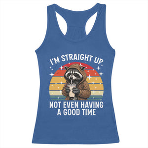 Funny Raccoon Meme Racerback Tank Top I Am Straight Up Not Even Having A Good Time TS14 Royal Blue Print Your Wear