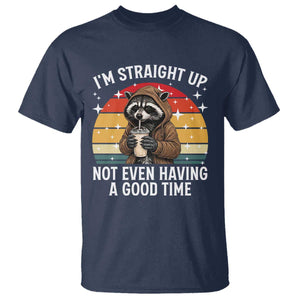 Funny Raccoon Meme T Shirt I Am Straight Up Not Even Having A Good Time TS14 Navy Print Your Wear