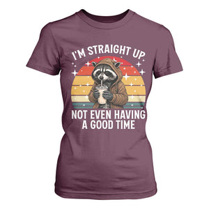 Funny Raccoon Meme T Shirt For Women I Am Straight Up Not Even Having A Good Time TS14 Maroon Print Your Wear