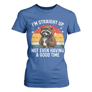 Funny Raccoon Meme T Shirt For Women I Am Straight Up Not Even Having A Good Time TS14 Royal Blue Print Your Wear