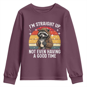 Funny Raccoon Meme Youth Sweatshirt I Am Straight Up Not Even Having A Good Time TS14 Maroon Print Your Wear