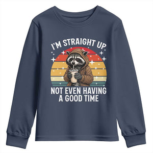 Funny Raccoon Meme Youth Sweatshirt I Am Straight Up Not Even Having A Good Time TS14 Navy Print Your Wear