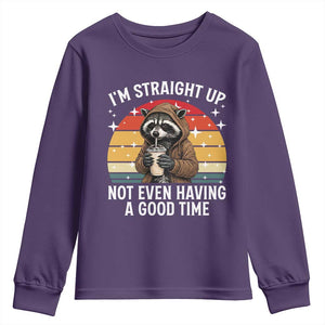 Funny Raccoon Meme Youth Sweatshirt I Am Straight Up Not Even Having A Good Time TS14 Purple Print Your Wear
