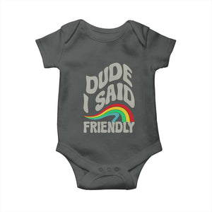 Dude I Said Friendly Baby Onesie Funny Gamer Quote TS14 Dark Heather Print Your Wear
