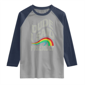 Dude I Said Friendly Raglan Shirt Funny Gamer Quote TS14 Sport Gray Navy Print Your Wear