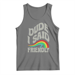 Dude I Said Friendly Tank Top Funny Gamer Quote TS14 Black Heather Print Your Wear