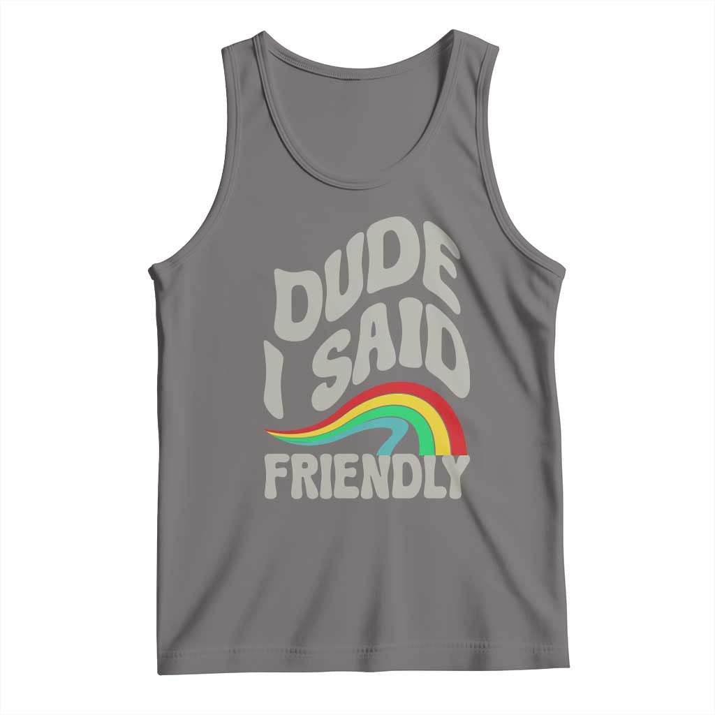 Dude I Said Friendly Tank Top Funny Gamer Quote TS14 Deep Heather Print Your Wear