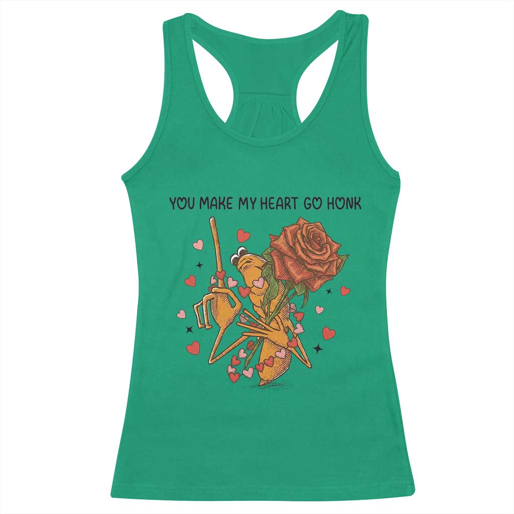 Marcus The Worm Valentine Meme Racerback Tank Top You Make My Heart Go Honk TS14 Irish Green Print Your Wear