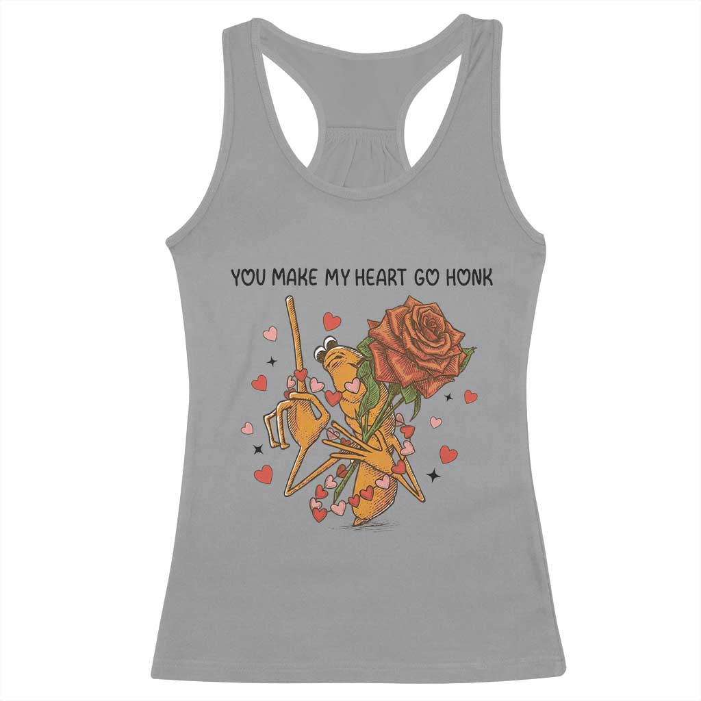 Marcus The Worm Valentine Meme Racerback Tank Top You Make My Heart Go Honk TS14 Sport Gray Print Your Wear