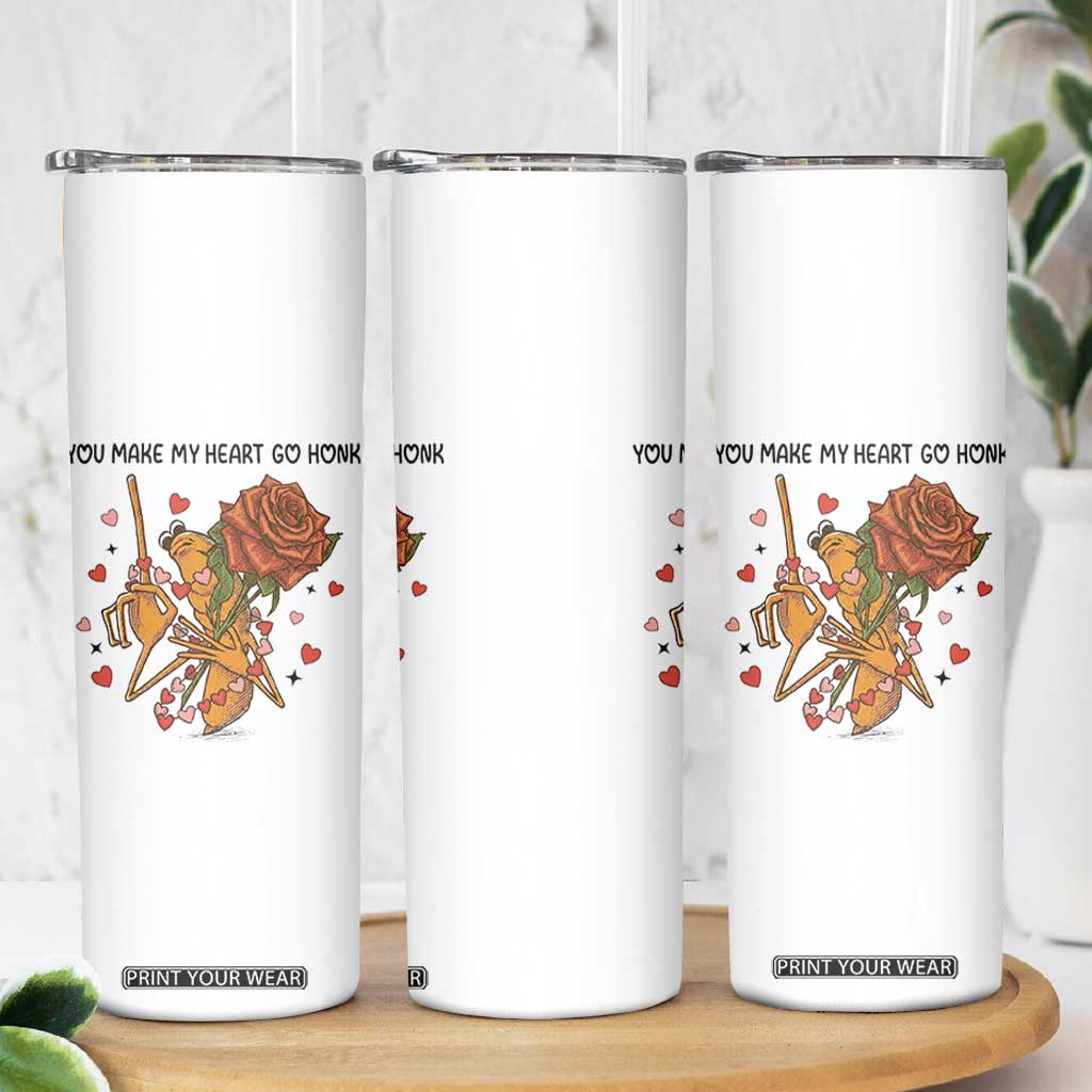 Marcus The Worm Valentine Meme Skinny Tumbler You Make My Heart Go Honk TS14 Print Your Wear