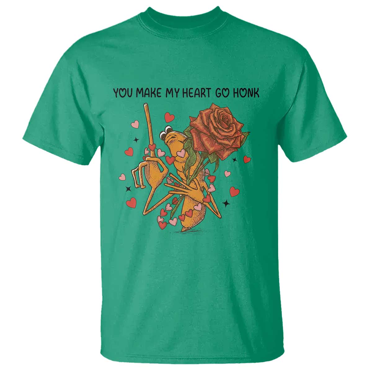 Marcus The Worm Valentine Meme T Shirt You Make My Heart Go Honk TS14 Irish Green Print Your Wear