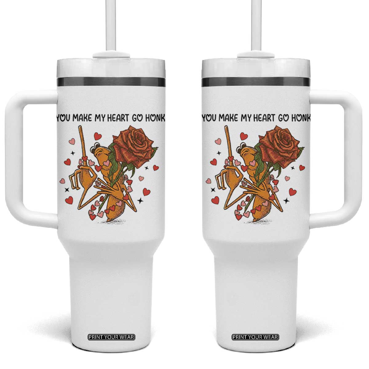 Marcus The Worm Valentine Meme Tumbler With Handle You Make My Heart Go Honk TS14 One Size: 40 oz White Print Your Wear