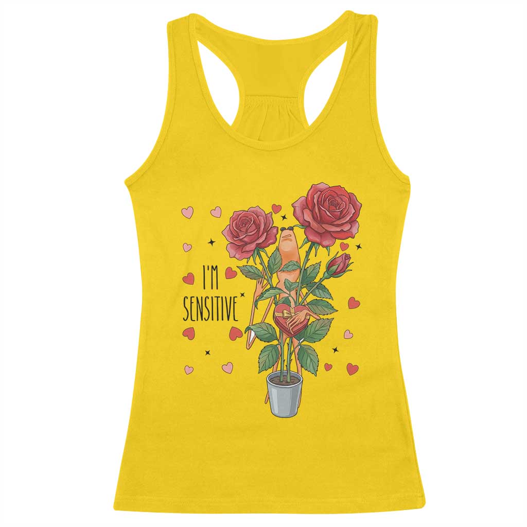 Marcus The Worm Valentine Meme Racerback Tank Top I Am Senstive TS14 Daisy Print Your Wear