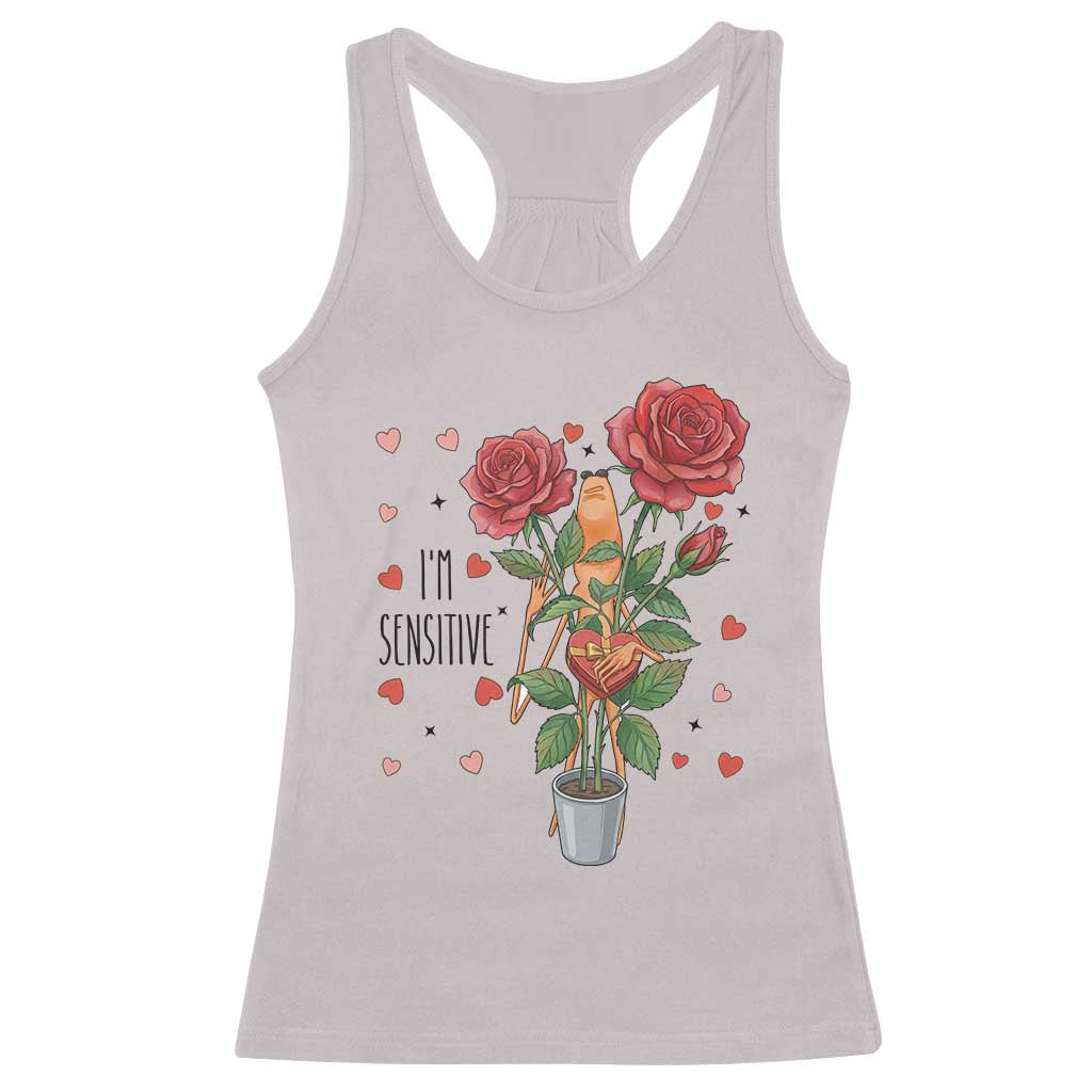 Marcus The Worm Valentine Meme Racerback Tank Top I Am Senstive TS14 Ice Gray Print Your Wear