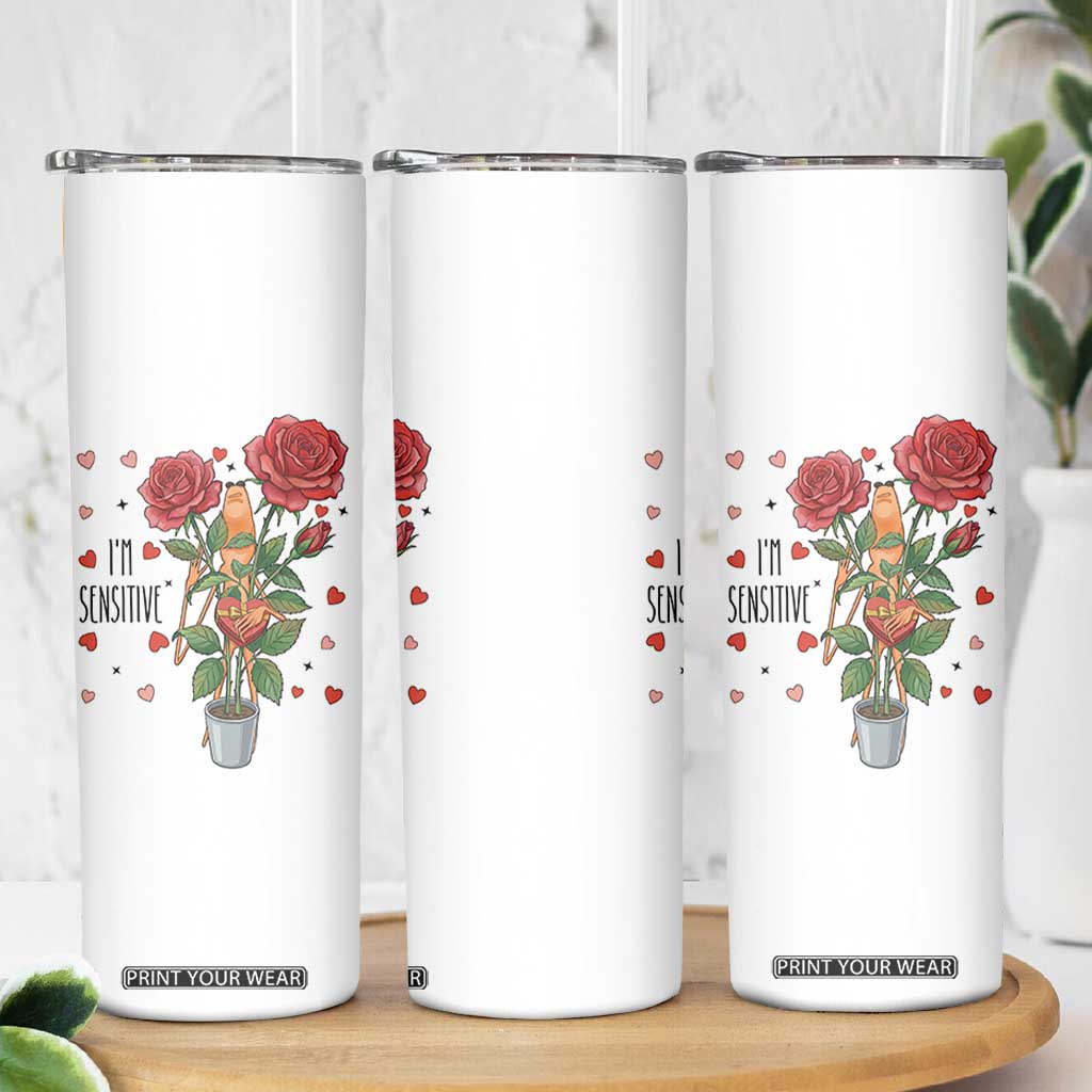 Marcus The Worm Valentine Meme Skinny Tumbler I Am Senstive TS14 Print Your Wear
