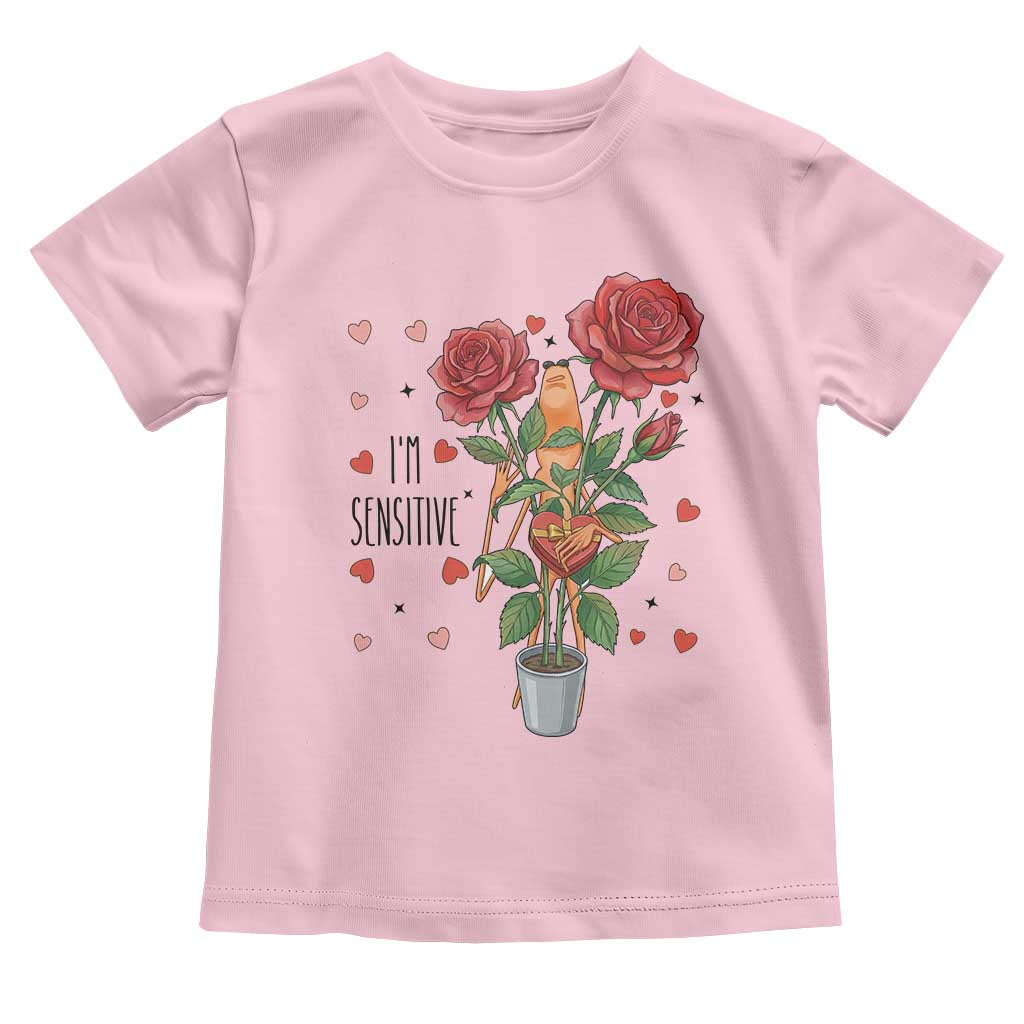 Marcus The Worm Valentine Meme Toddler T Shirt I Am Senstive TS14 Light Pink Print Your Wear