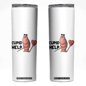 Marcus The Worm Valentine Meme Skinny Tumbler Cupid Help TS14 White Print Your Wear