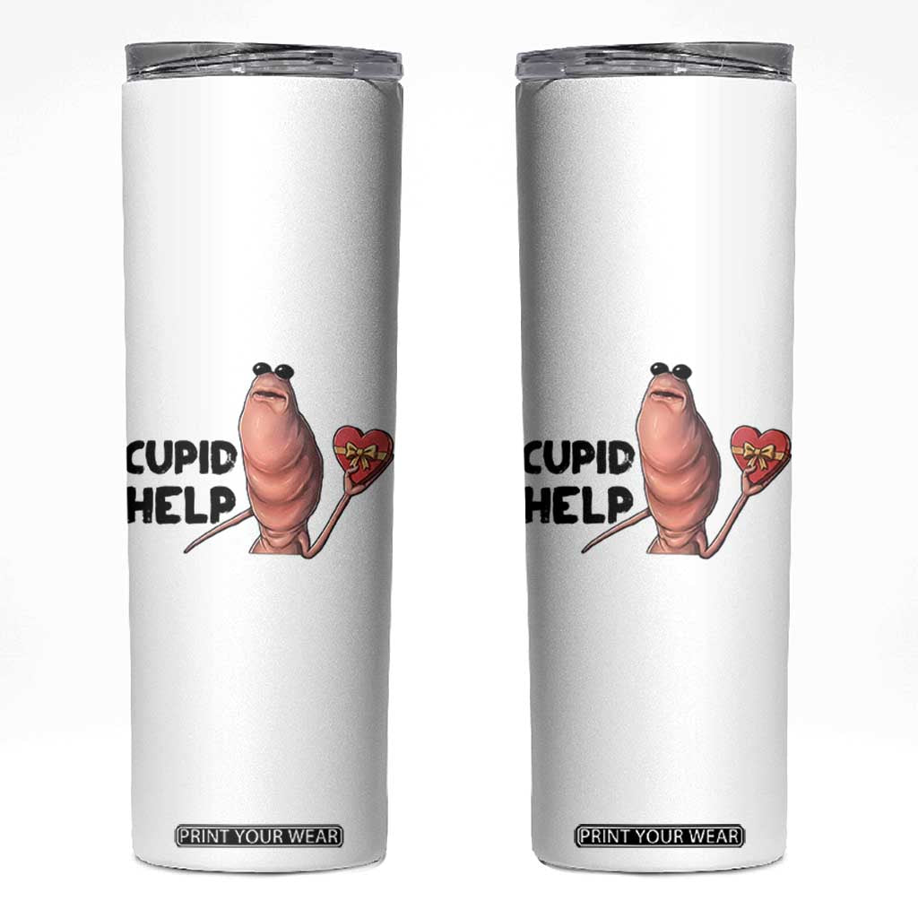 Marcus The Worm Valentine Meme Skinny Tumbler Cupid Help TS14 White Print Your Wear