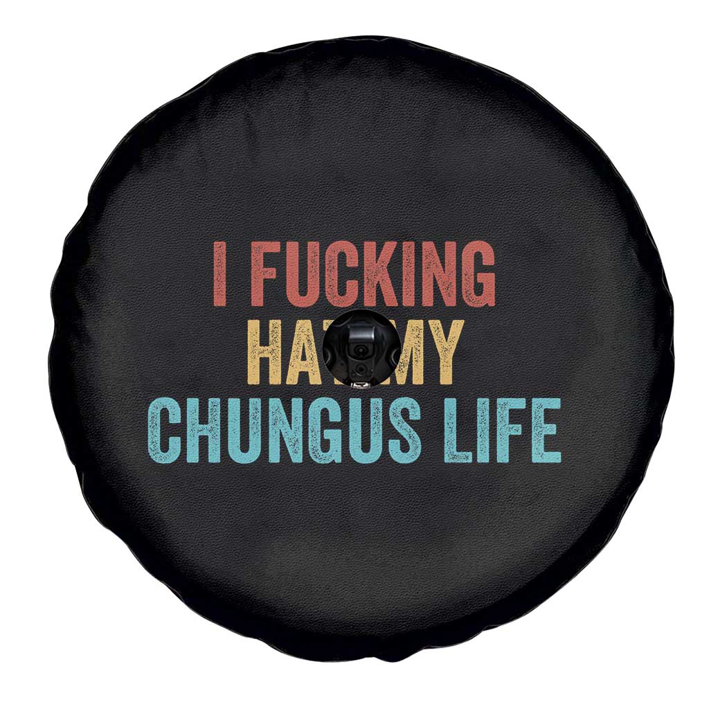 Funny Adult Humor Spare Tire Cover I Fcking Hat My Chungus Life TS14 Print Your Wear