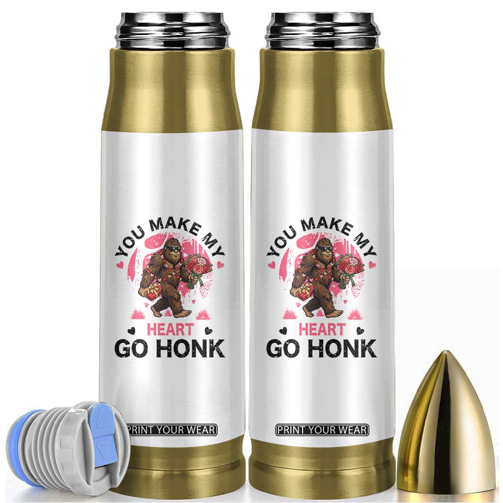 You Make My Heart Go Honk Bullet Tumbler Funny Bigfoot Valentine Meme TS14 White Print Your Wear