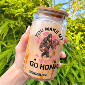 You Make My Heart Go Honk Glass Can Funny Bigfoot Valentine Meme TS14 White Print Your Wear