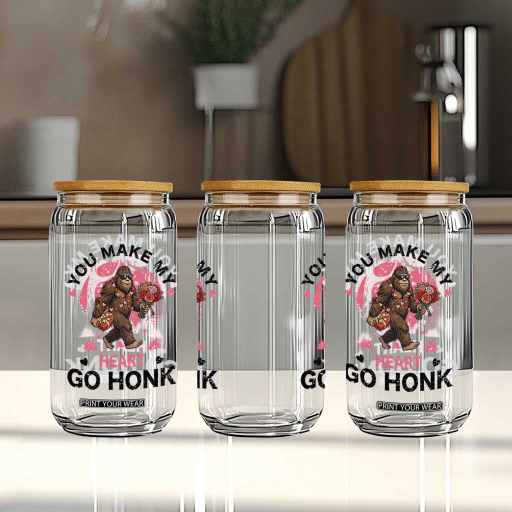 You Make My Heart Go Honk Glass Can Funny Bigfoot Valentine Meme TS14 Print Your Wear