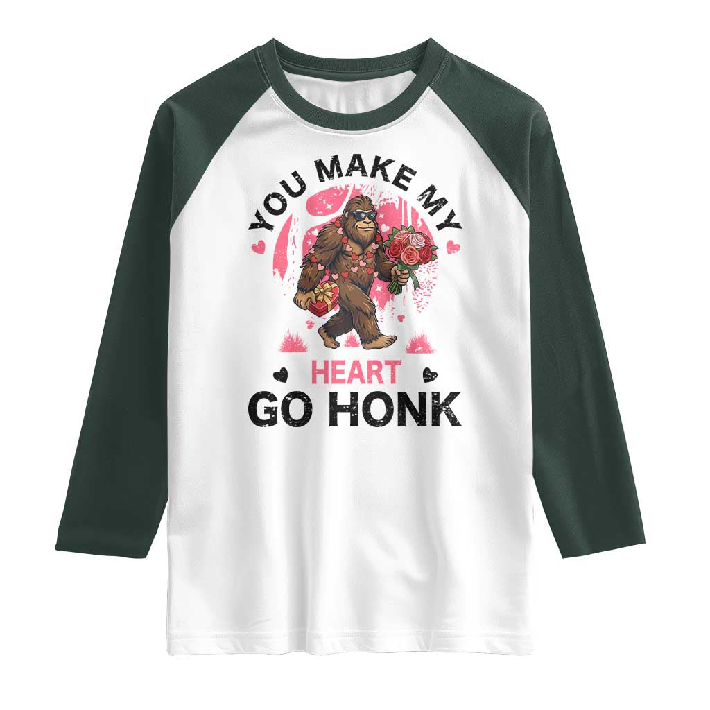 You Make My Heart Go Honk Raglan Shirt Funny Bigfoot Valentine Meme TS14 White Dark Forest Green Print Your Wear
