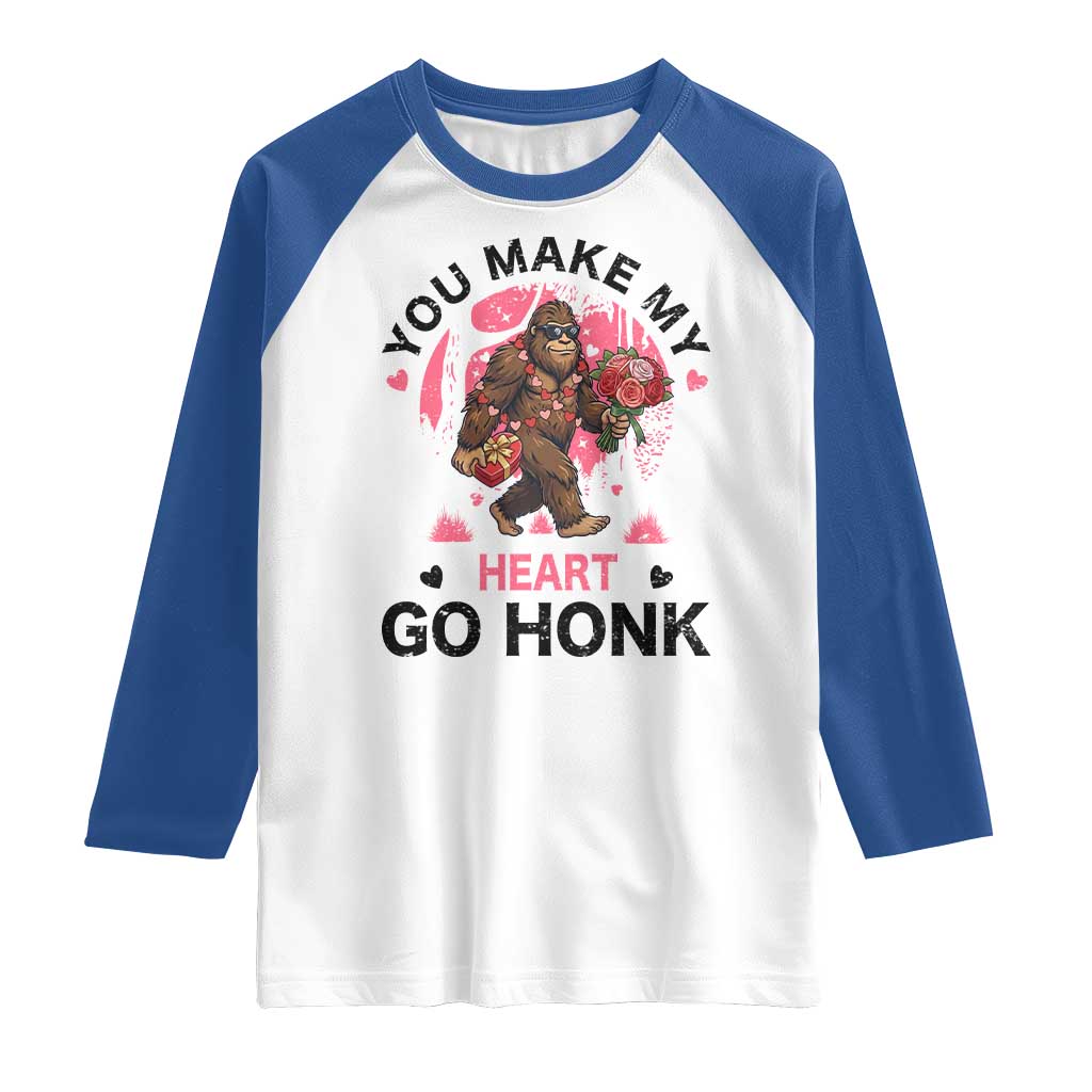 You Make My Heart Go Honk Raglan Shirt Funny Bigfoot Valentine Meme TS14 White Royal Print Your Wear