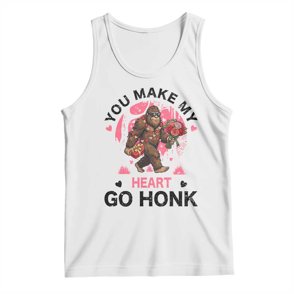 You Make My Heart Go Honk Tank Top Funny Bigfoot Valentine Meme TS14 White Print Your Wear